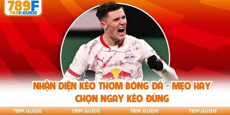 Kèo Thơm Bóng Đá
