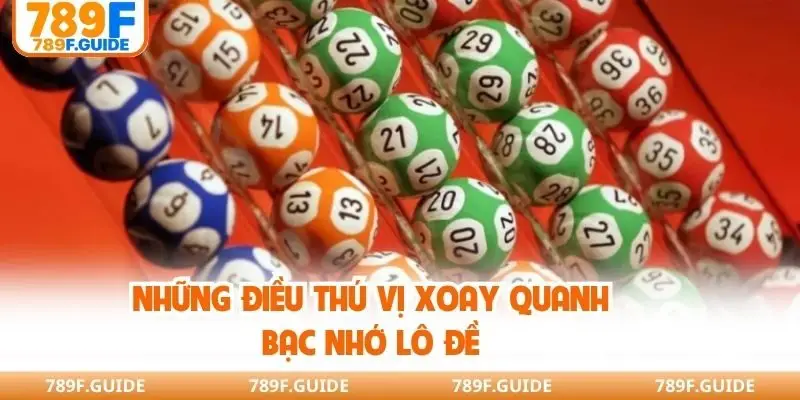 Những điều thú vị xoay quanh bạc nhớ lô đề