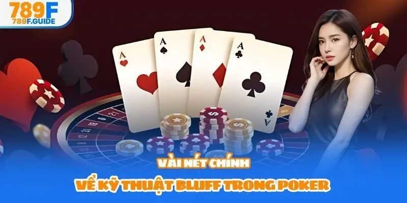 Vài nét chính về kỹ thuật bluff trong Poker
