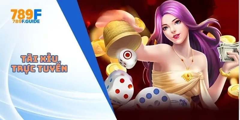 Tài xỉu trực tuyến